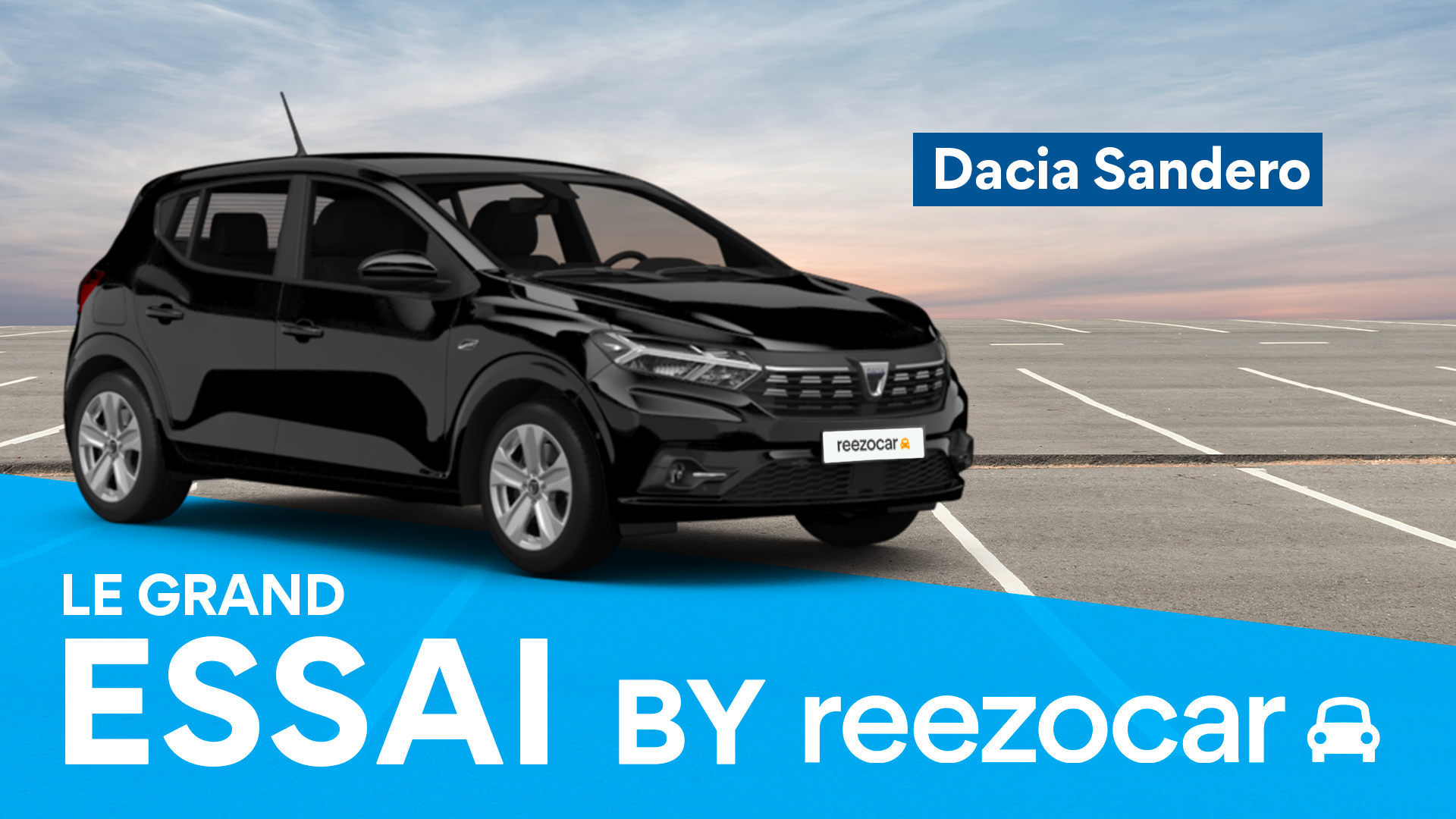 Essai nouvelle Dacia Sandero : décomplexée et généreuse