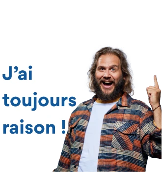 J'ai raison